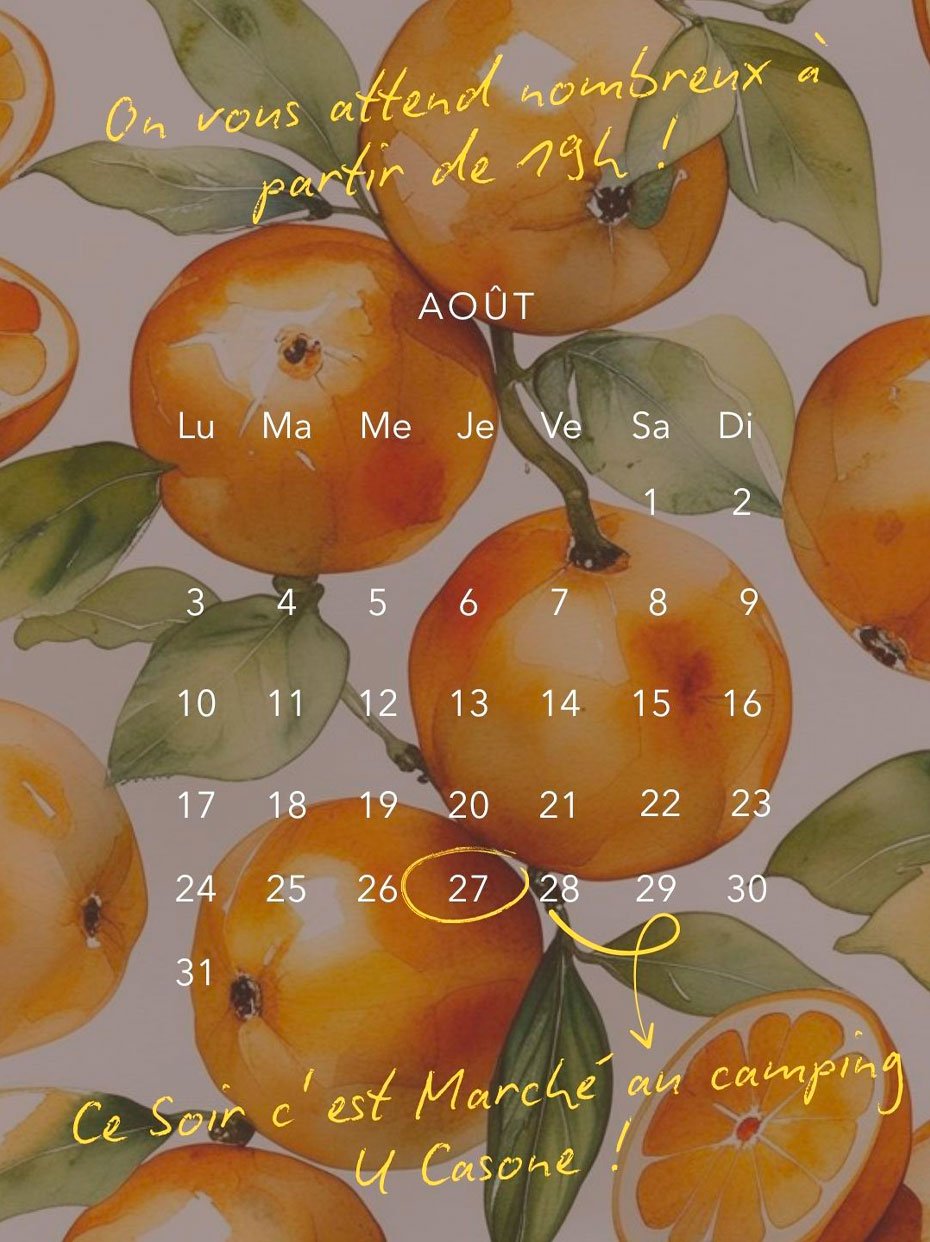 Calendrier d'août, le 27 entouré : « Ce soir c'est marché au camping U Casone !
On vous attend nombreux à partir de 19 h ».